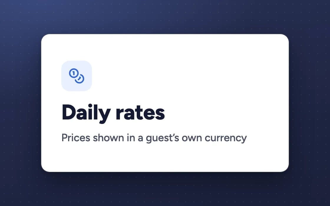 Daily rates: prices shown in a guest’s own currency