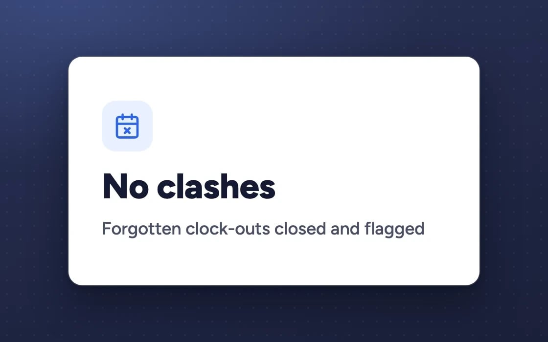 No clashes: forgotten clock-outs closed and flagged