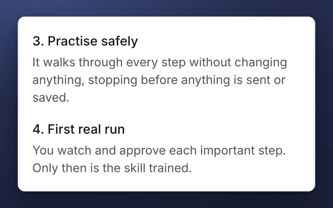 Teach by showing in mDOS: a safe practice run that stops before anything is sent or saved, then a supervised first real run